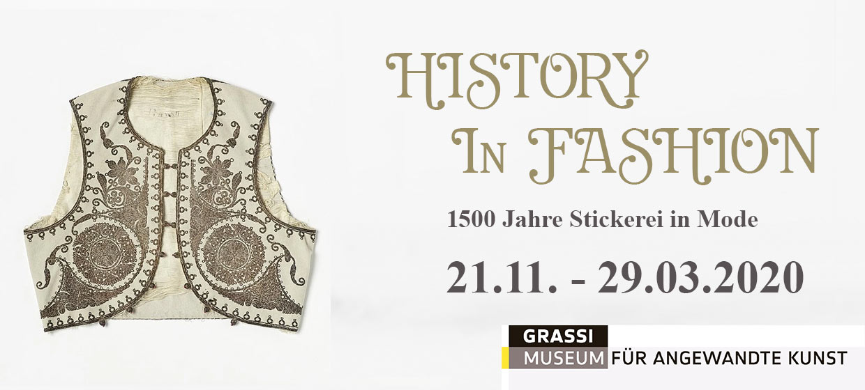 History in Fashion. 1500 Jahre Stickerei in Mode. Grassi Museum 2020